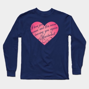 A Murderbot Valentine Long Sleeve T-Shirt